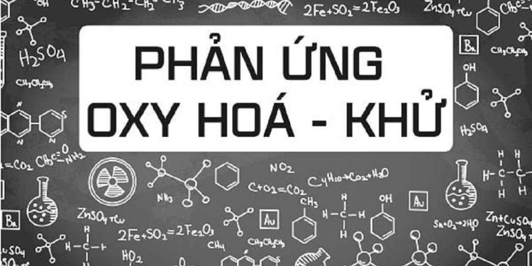 Tổng hợp các dạng phản ứng oxi hóa khử