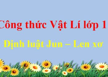 Công thức định luật Jun – Len xơ hay nhất - Vật lí lớp 11